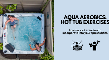 Aqua Aerobics: Easy Hot Tub Exercises to Get Active