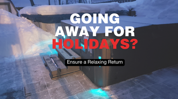 Ensuring a Relaxing Return: Your Hot Tub's Weekend Getaway Prep