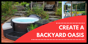 Create a Backyard Oasis - Personalizing Your Setup