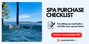 Spa Purchasing Checklist - Everything You Need Before & After Your Purchase