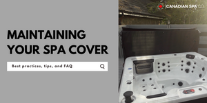 Maintaning Your Spa Cover